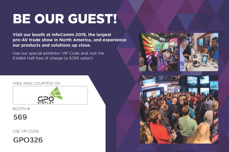 GPO Display InfoComm 2019 free pass with booth number 569